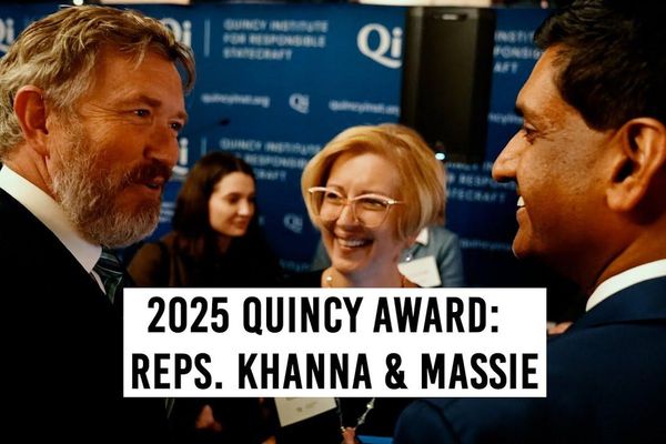 Quincy Institute honors Reps. Khanna, Massie for reining in militarism