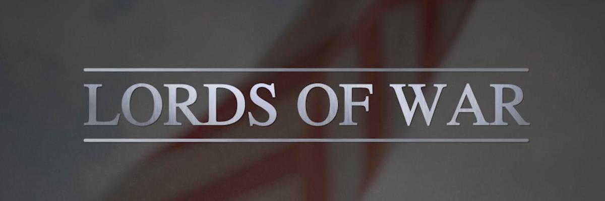 Lifestyles of the rich & famous ‘Lords of War’